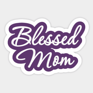 Blessed Mom Sticker
